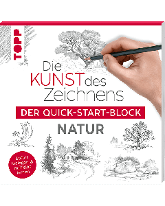 TOPP Kreativbuch: Die Kunst des Zeichnens Natur - Der Quick-Start-Block